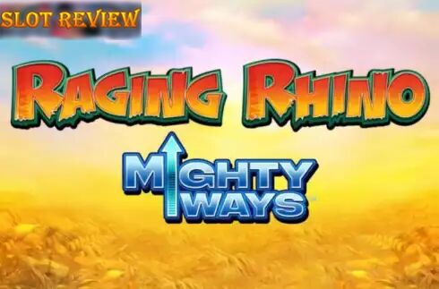 Raging Rhino Mighty Ways